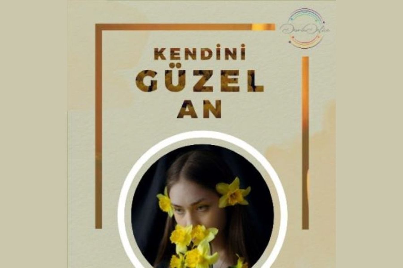 Kendini Güzel An