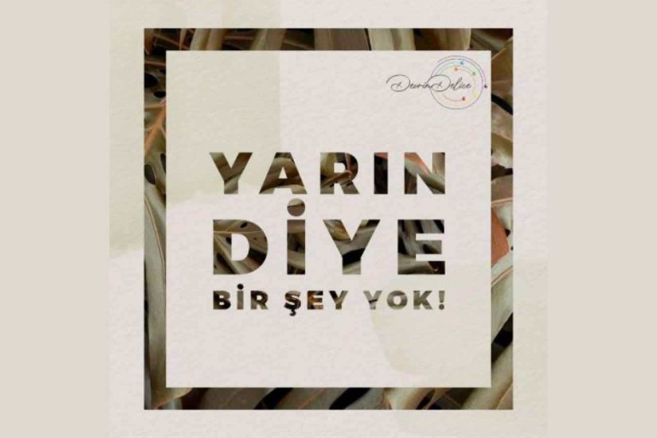 Yarın Diye Bir Şey Yok